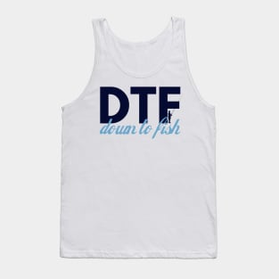 Down to Fish, DTF Tank Top